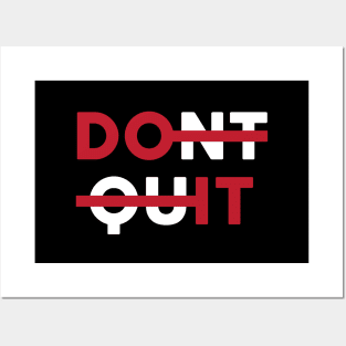 Don't Quit Posters and Art